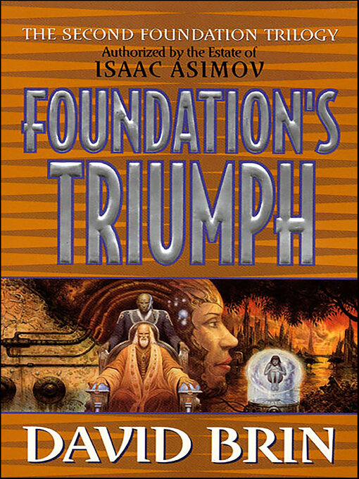 Title details for Foundation's Triumph by David Brin - Available